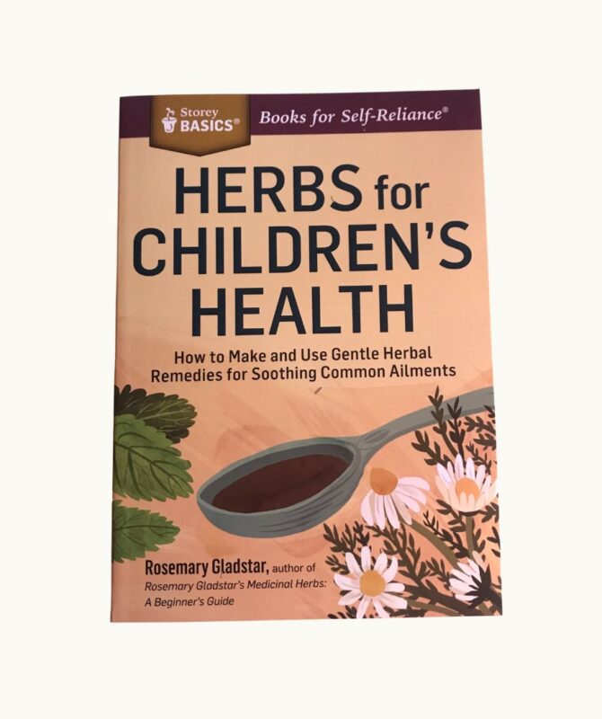 Herbs For Children’s Health By Rosemary Gladstar