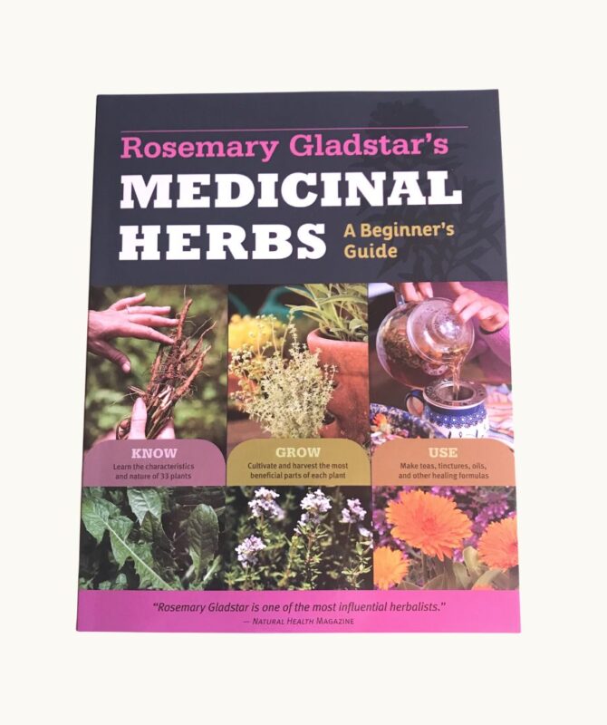 Rosemary Gladstar’s Medicinal Herbs: A Beginners Guide