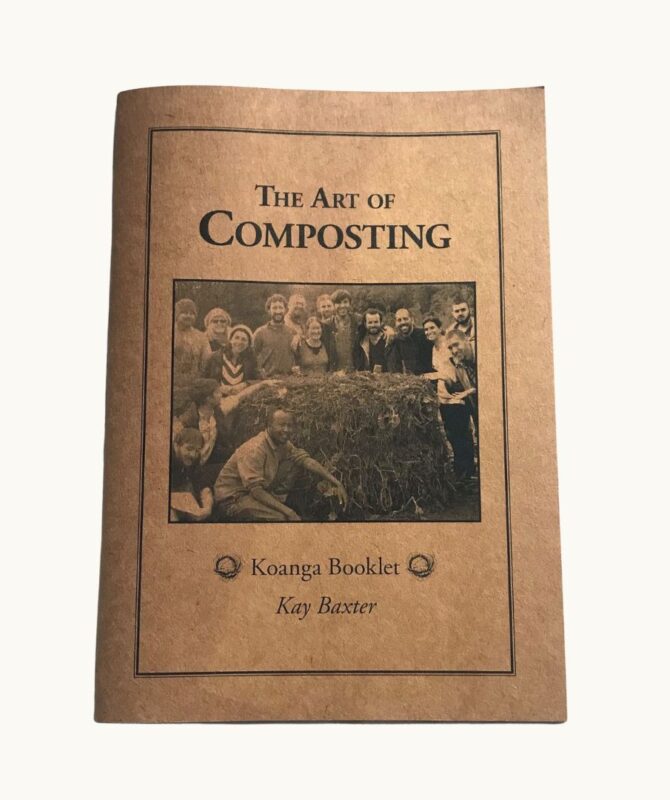 The Art Of Composting – Kay Baxter, Koanga
